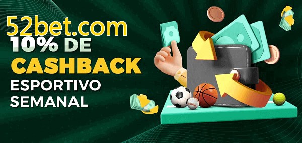 10% de bônus de cashback na 52bet.com